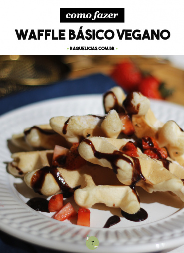 Waffle Básico Vegano Raquelícias por Raquel Arellano