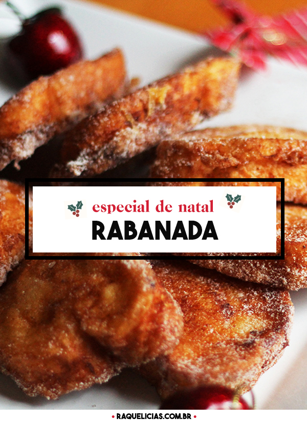 Rabanada Tradicional | Raquelícias