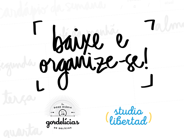 Clique aqui e baixe o Planner Cardápio da Semana by Gordelícias e Studio Libertad.